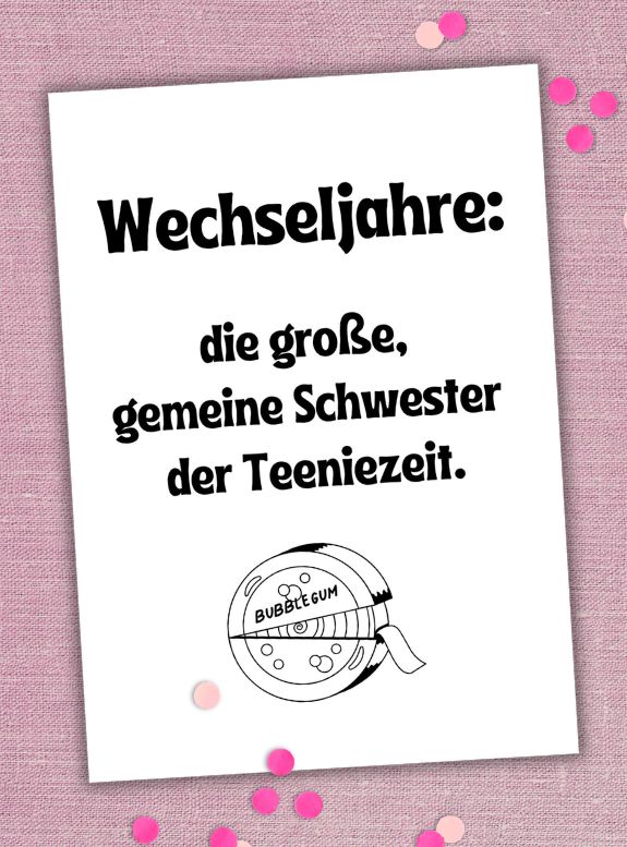 POSTKARTE WECHSELJAHRE, DIN A6, mit Spruch zu den Wechseljahren, Geschenk Wechseljahre, Geschenk Frau über 40, Postkarte Menopause, Teeniezeit