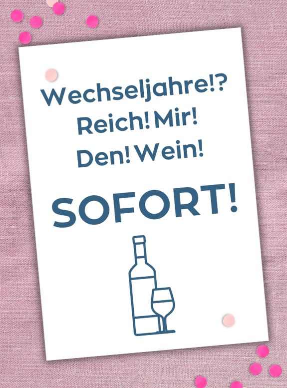 POSTKARTE WECHSELJAHRE, DIN A6, mit Spruch zu Wechseljahren, Geschenk Wechseljahre, Geschenk Frau ü40, Postkarte Menopause